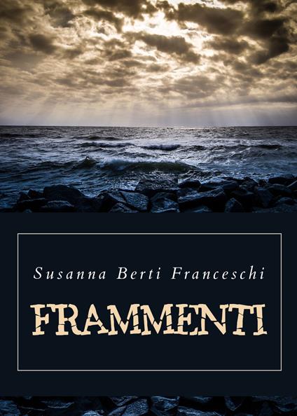 Frammenti - Susanna Berti Franceschi - copertina