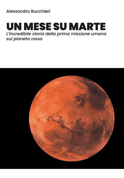 Un mese su Marte - Alessandro Bucchieri - ebook