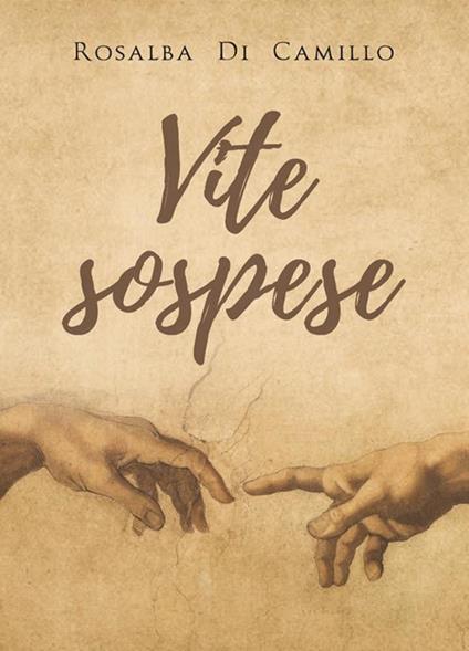Vite sospese - Rosalba Di Camillo - ebook