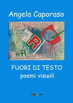 Angela Caporaso. Fuori di testo. Ediz. illustrata