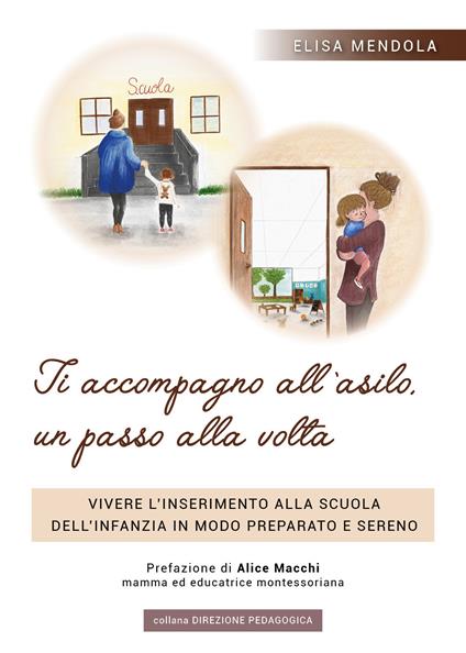 Ti accompagno all'asilo, un passo alla volta - Elisa Mendola - copertina