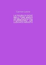 La figura di Giove nell'«Orlando Furioso» di Ludovico Ariosto