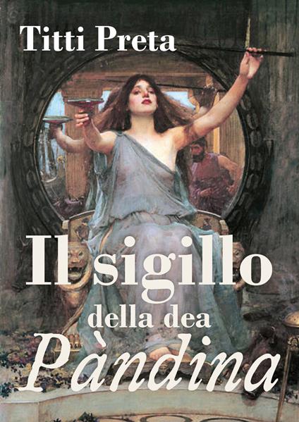 Il sigillo della dea Pàndina - Titti Preta - copertina