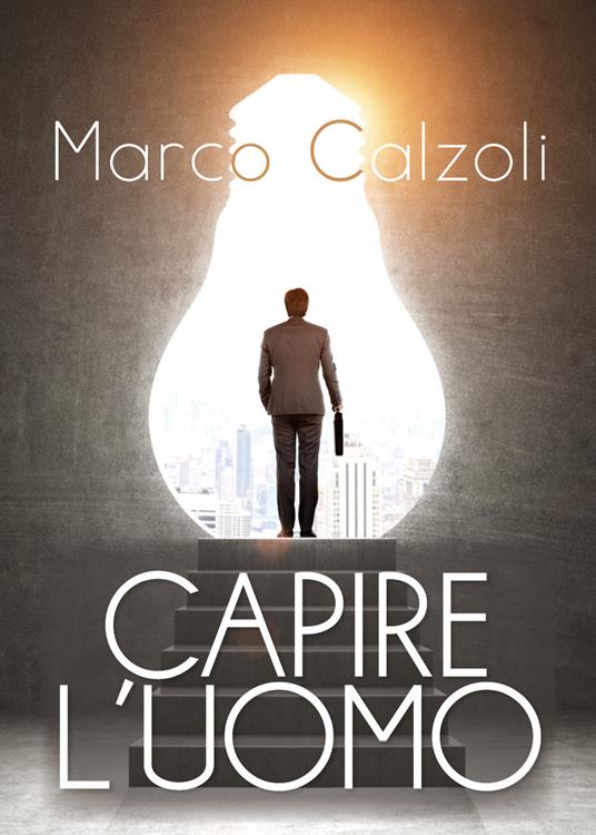 Capire l'uomo - Marco Calzoli - copertina