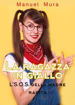 L' S.O.S. della madre rapita. La ragazza in giallo