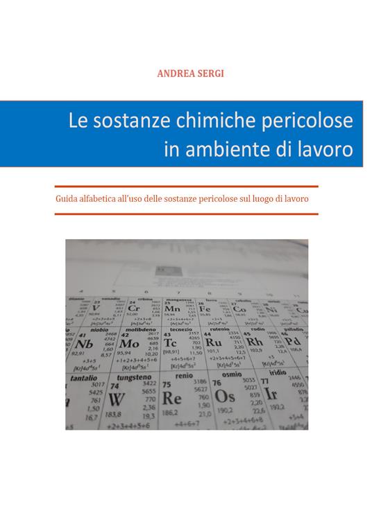 Le sostanze chimiche pericolose in ambiente di lavoro - Andrea Sergi - copertina
