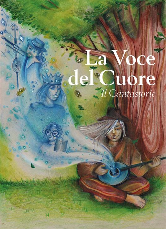 La voce del cuore Il cantastorie Libro Youcanprint IBS