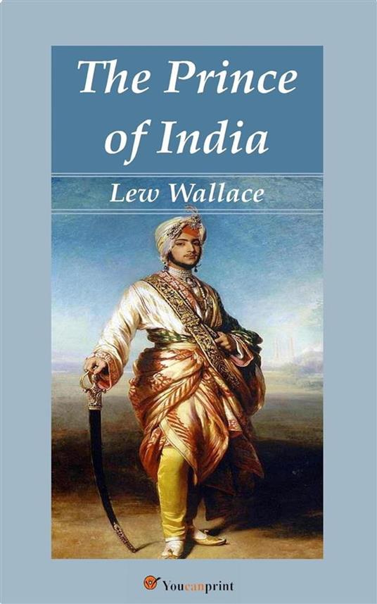The Prince of India (Complete English Edition) - Lewis Wallace - ebook