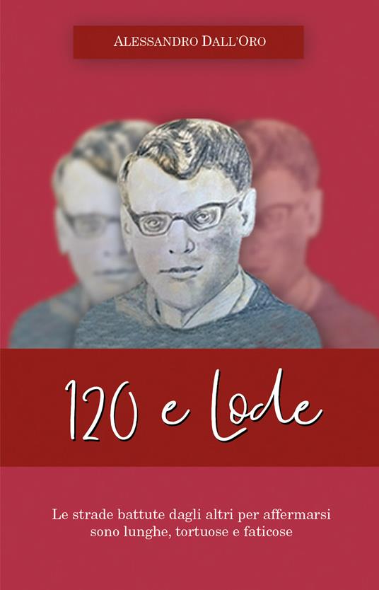 120 e lode - Alessandro Dall'Oro - copertina