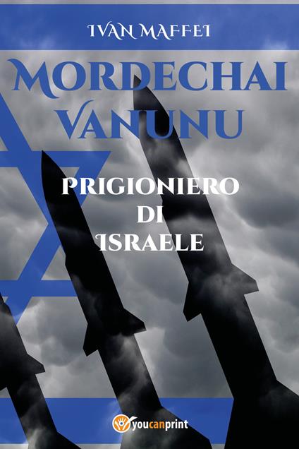 Mordechai Vanunu. Prigioniero di Israele - Ivan Maffei - copertina