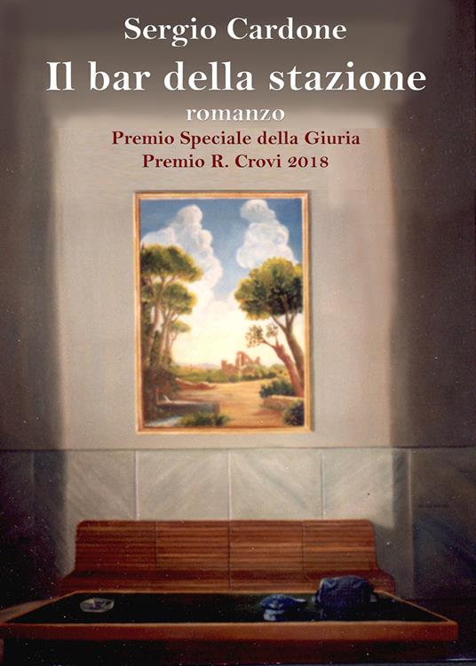 Il bar della stazione - Sergio Cardone - copertina