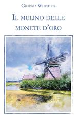 Il mulino delle monete d'oro