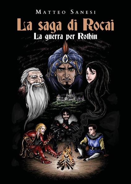 La guerra per Rothin. La saga di Rocai - Matteo Sanesi - ebook