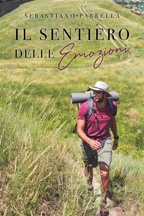 Il sentiero delle emozioni - Sebastiano Parrella - ebook