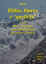 Bibbia, Omero e «quelli-là» ovvero libera confutazione degli elohim bigliniani (tra il serio e l'ironico)