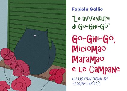Go-Ghi-Gò, Miciomao Maramao e le campane - Fabiola Gallio - copertina