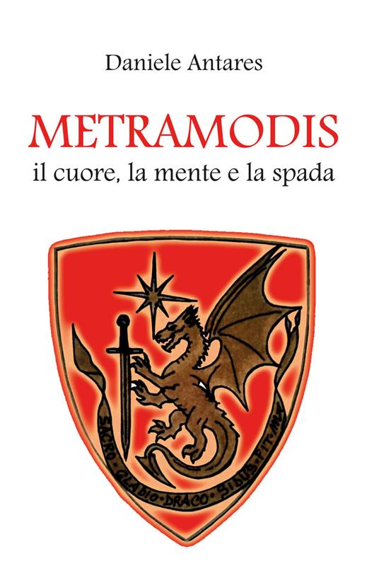 Metramodis. Il cuore, la mente e la spada - Daniele Antares - copertina