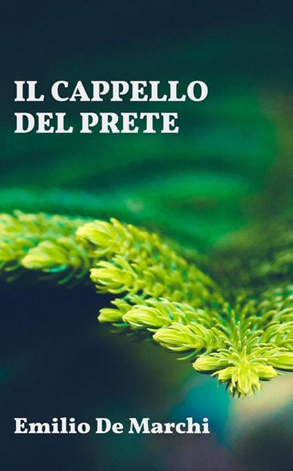 Il cappello del prete - Emilio De Marchi - ebook