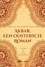 Akbar. Een Oostersche Roman