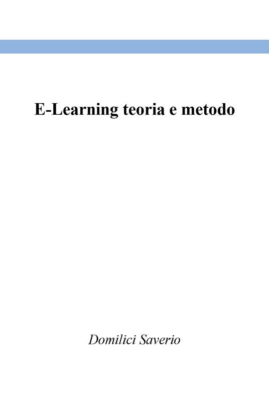 E-Learning teoria e metodo - Saverio Domilici - copertina