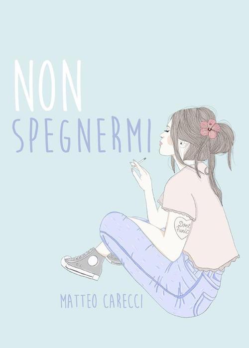 Non spegnermi - Matteo Carecci - ebook