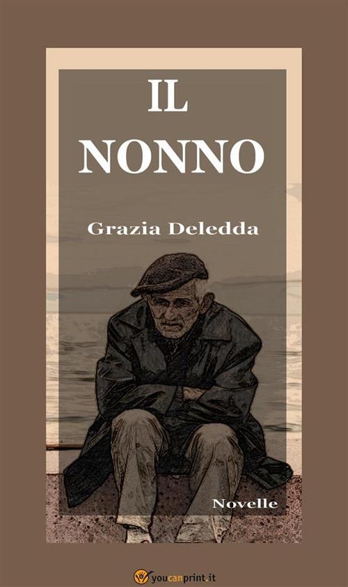 Il nonno - Grazia Deledda - ebook