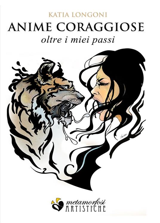 Anime coraggiose... Oltre i miei passi - Katia Longoni - copertina