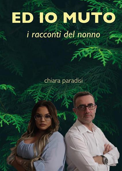 E io muto (i racconti del nonno) - Chiara Paradisi - ebook