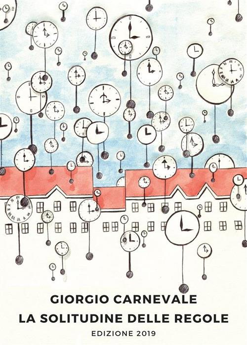 La solitudine delle regole - Giorgio Carnevale - ebook