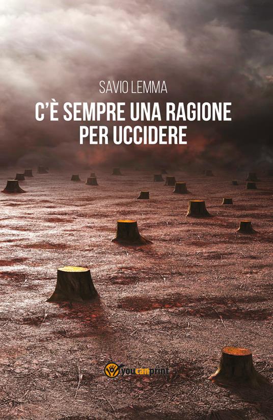 C'è sempre una ragione per uccidere - Savio Lemma - copertina