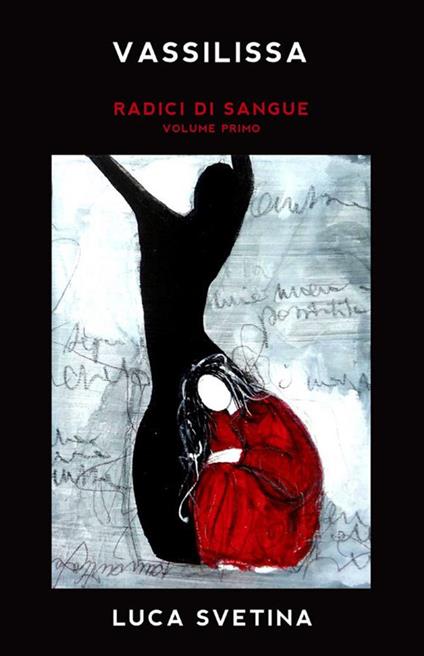 Vassilissa. Radici di sangue - Luca Svetina - ebook