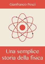 Una semplice storia della fisica