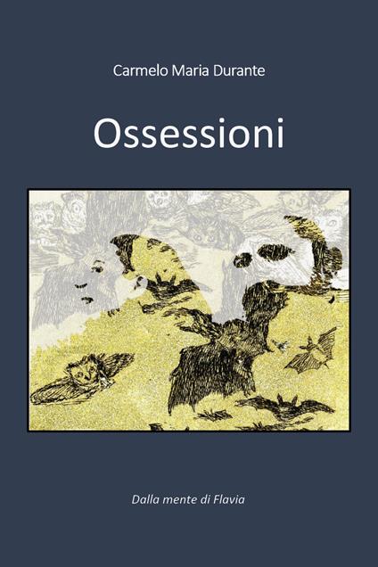 Ossessioni - Carmelo Maria Durante - copertina