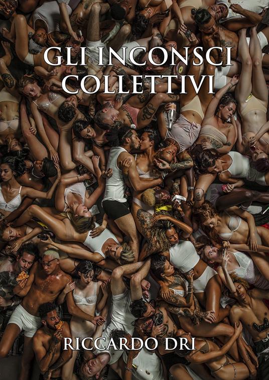 Gli inconsci collettivi - Riccardo Dri - copertina