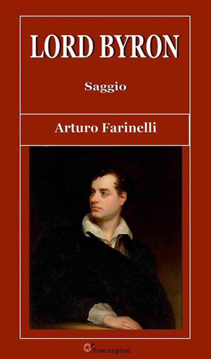 Lord Byron - Arturo Farinelli - ebook