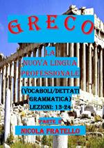 Greco. La nuova lingua professionale. Vol. 2: Lezioni 13-24.