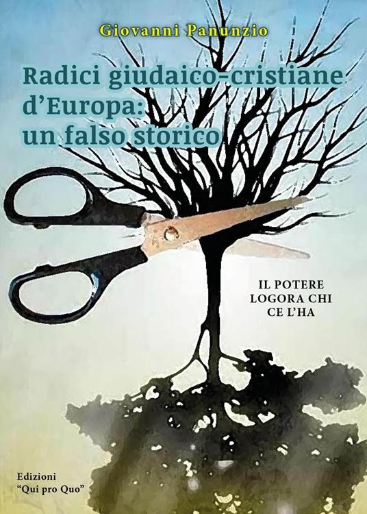 Radici giudaico-cristiane d'Europa: un falso storico - Giovanni Panunzio - copertina