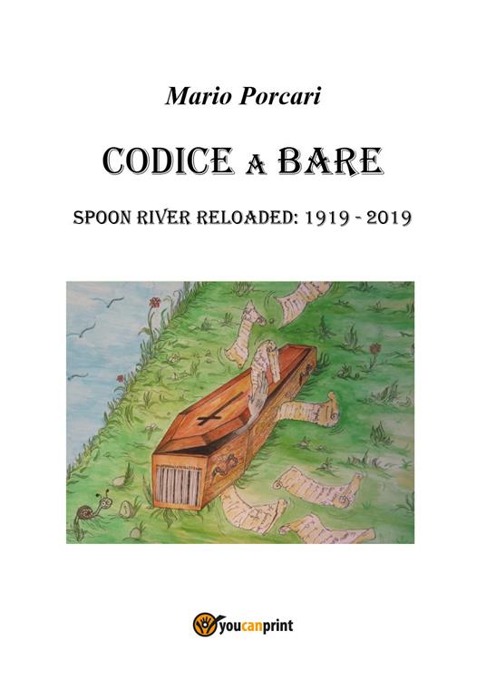 Codice a bare. Spoon River reloaded: 1919-2019 - Mario Porcari - copertina