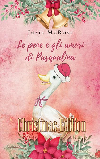 Le pene e gli amori di Pasqualina - Josie McRoss - copertina