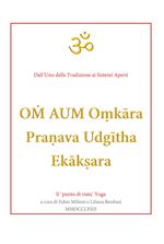 Om aum o?k?ra pranava udg?tha ek?k?ara. Il «punto di vista» yoga