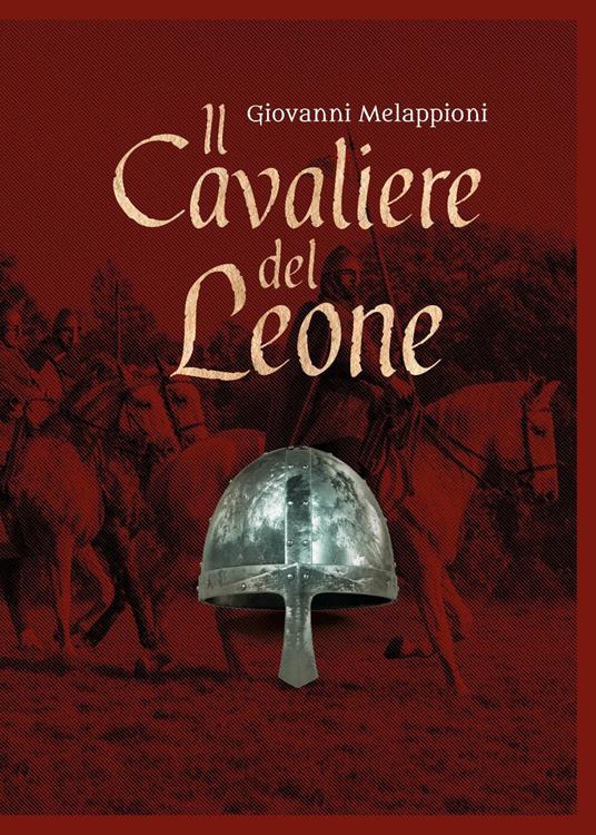 Il cavaliere del leone - Giovanni Melappioni - copertina