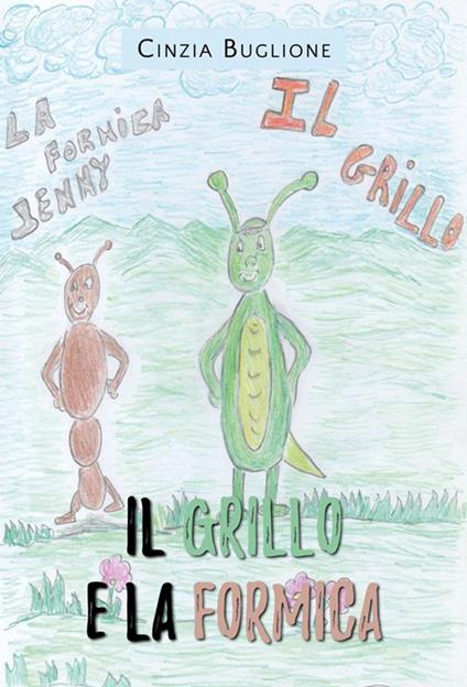Il grillo e la formica - Cinzia Buglione - ebook