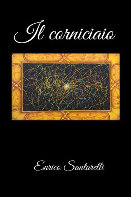 Il corniciaio - Enrico Santarelli - ebook