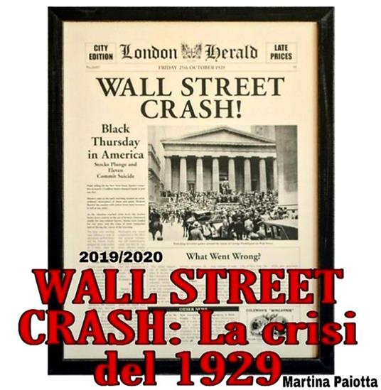 Wall Street crash. La crisi del 1929 - Martina Paiotta - ebook