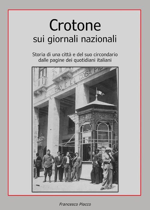 Crotone sui giornali nazionali - Francesco Placco - ebook