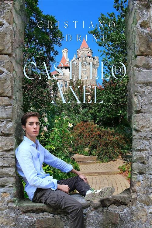 Il castello di Axel - Cristiano Pedrini - ebook