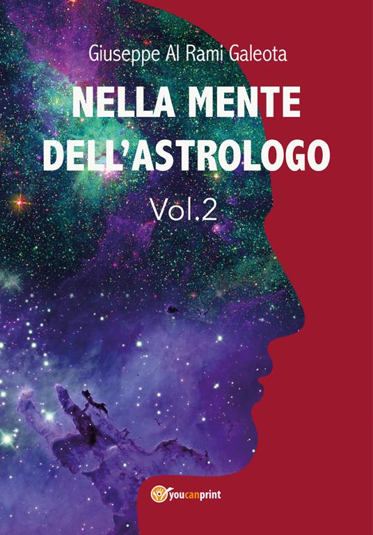 Nella mente dell'astrologo. Vol. 2 - Giuseppe Al Rami Galeota - copertina