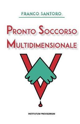 Pronto soccorso multidimensionale - Franco Santoro - copertina