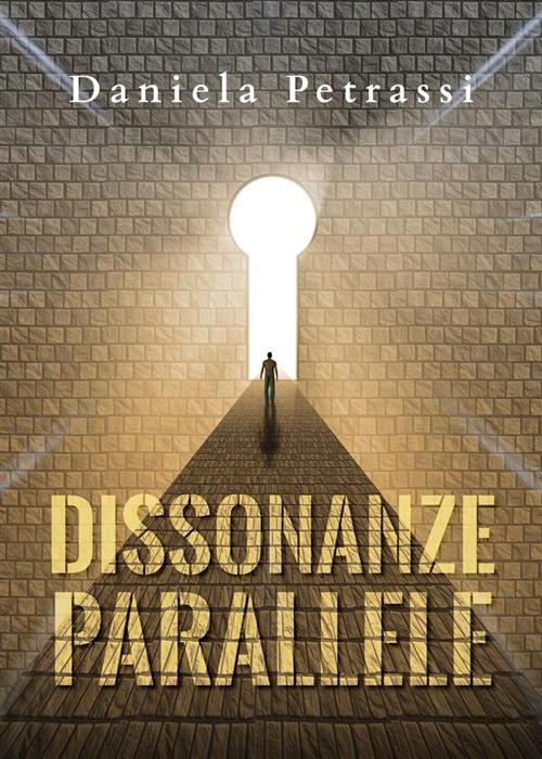 Dissonanze parallele - Daniela Petrassi - ebook