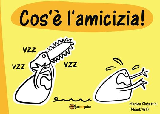 Cos'è l'amicizia - Monica Ciabattini - ebook